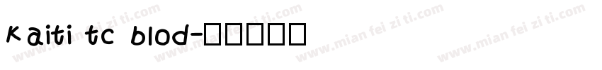kaiti tc blod字体转换